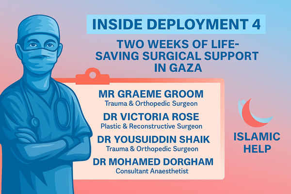 Inside Deployment 4: Two Weeks of Life-Saving Surgical Support in Gaza
